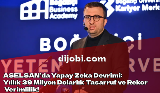 ASELSAN’da Yapay Zeka Devrimi: Yıllık 39 Milyon Dolarlık Tasarruf ve Rekor Verimlilik!